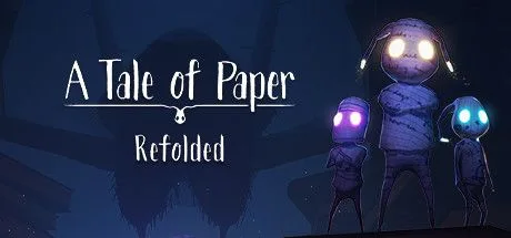 A Tale Of Paper: Refolded (PS5)